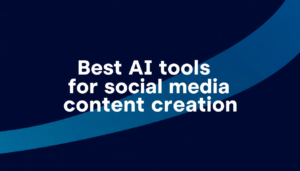 Die besten KI-Tools für die Erstellung von Social-Media-Inhalten