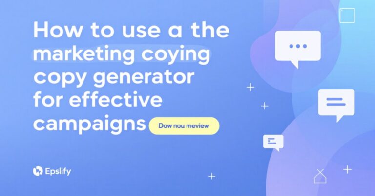 How to Use the Marketing Copy Generator for Effective Campaigns