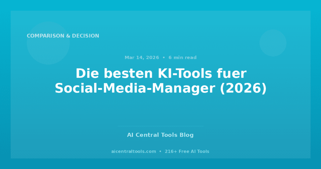 Die besten KI-Tools fuer Social-Media-Manager (2026)