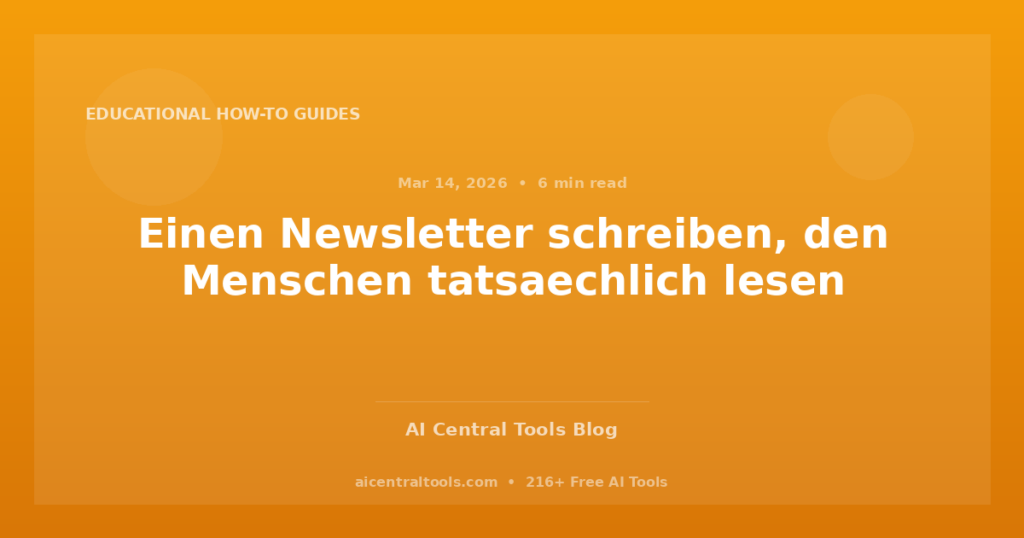 Einen Newsletter schreiben, den Menschen tatsaechlich lesen