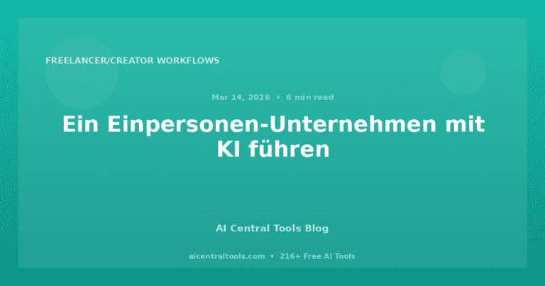 Ein Einpersonen-Unternehmen mit KI führen
