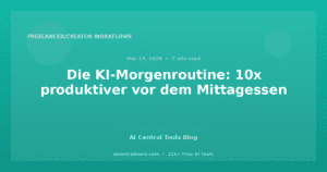 Die KI-Morgenroutine: 10x produktiver vor dem Mittagessen