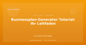 Businessplan-Generator Tutorial: Ihr Leitfaden