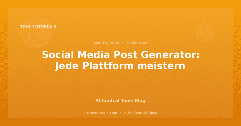 Social Media Post Generator: Jede Plattform meistern