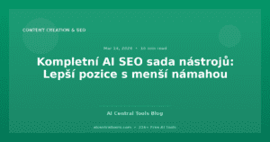 Kompletní AI SEO sada nástrojů: Lepší pozice s menší námahou
