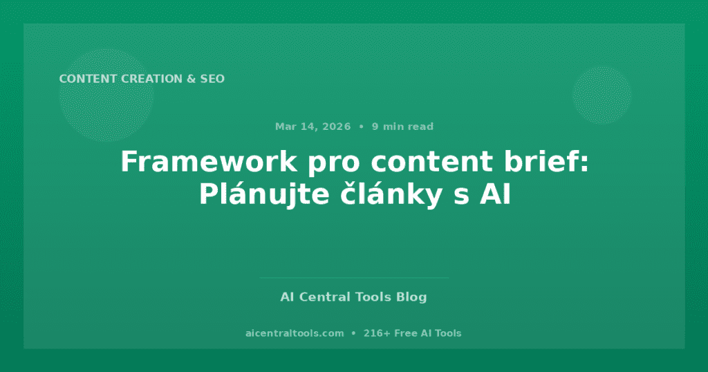 Framework pro content brief: Plánujte články s AI