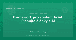 Framework pro content brief: Plánujte články s AI