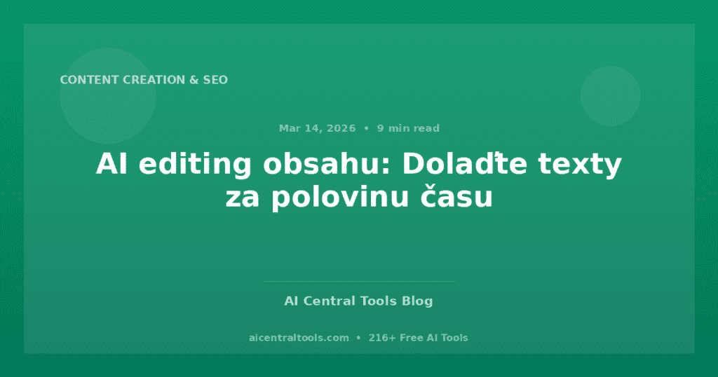 AI editing obsahu: Dolaďte texty za polovinu času