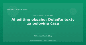 AI editing obsahu: Dolaďte texty za polovinu času
