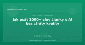 Jak psát 2000+ slov články s AI bez ztráty kvality