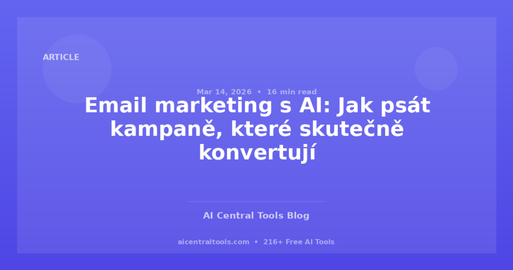 Email marketing s AI: Jak psát kampaně, které skutečně konvertují