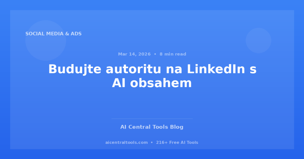 Budujte autoritu na LinkedIn s AI obsahem