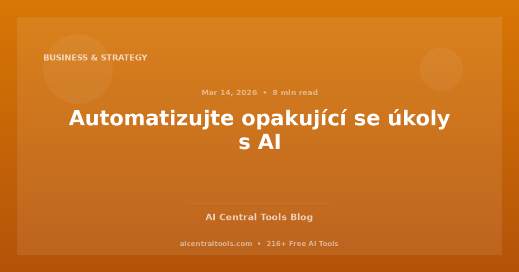 Automatizujte opakující se úkoly s AI