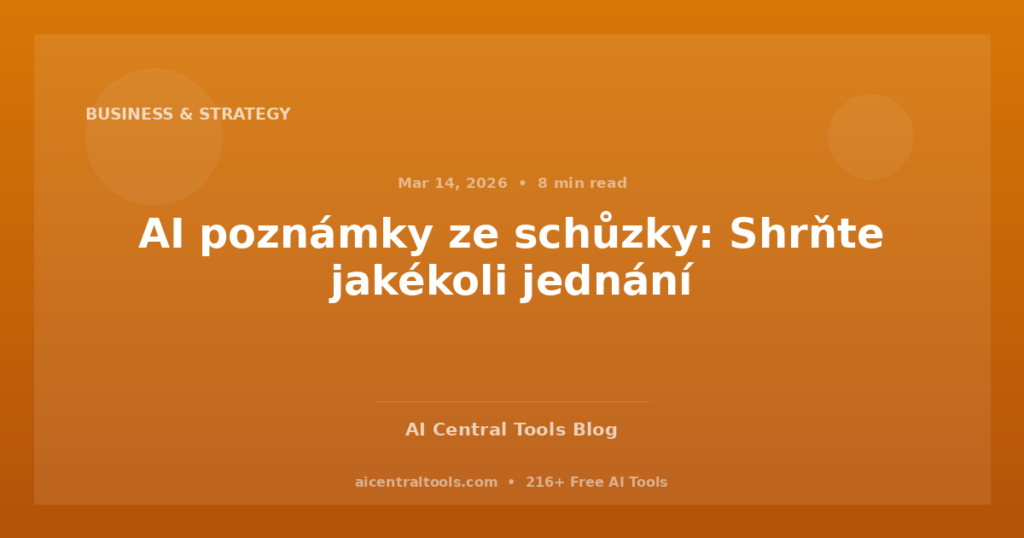 AI poznámky ze schůzky: Shrňte jakékoli jednání