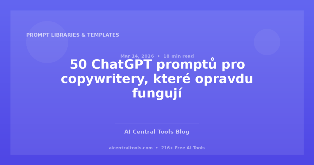 50 ChatGPT promptů pro copywritery, které opravdu fungují