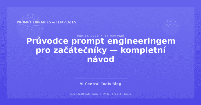 Průvodce prompt engineeringem pro začátečníky — kompletní návod