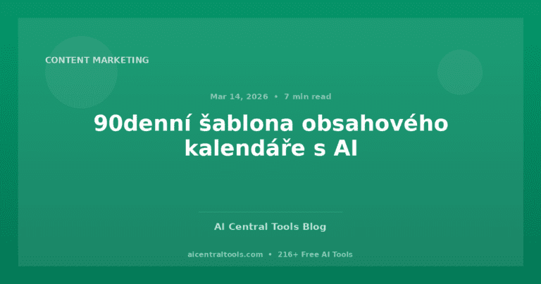 90denní šablona obsahového kalendáře s AI