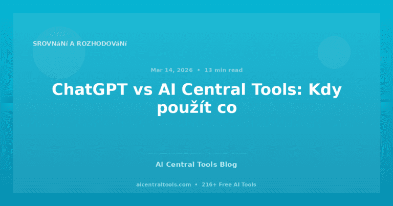 ChatGPT vs AI Central Tools: Kdy použít co