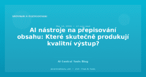 AI nástroje na přepisování obsahu: Které skutečně produkují kvalitní výstup?