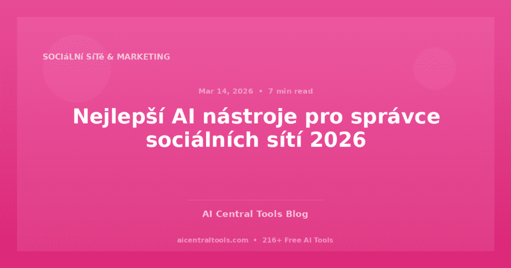 Nejlepší AI nástroje pro správce sociálních sítí 2026