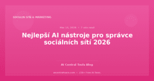 Nejlepší AI nástroje pro správce sociálních sítí 2026