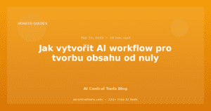 Jak vytvořit AI workflow pro tvorbu obsahu od nuly