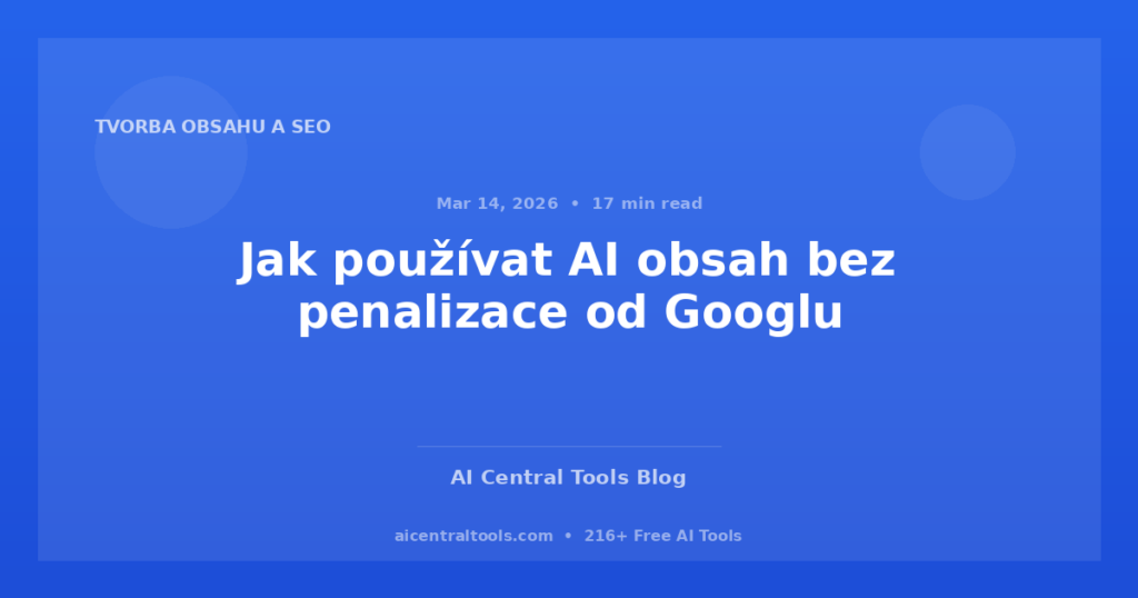 Jak používat AI obsah bez penalizace od Googlu