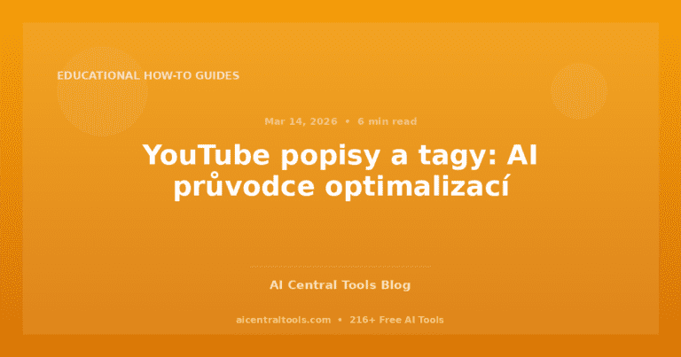 YouTube popisy a tagy: AI průvodce optimalizací