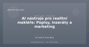 AI nástroje pro realitní makléře: Popisy, inzeráty a marketing