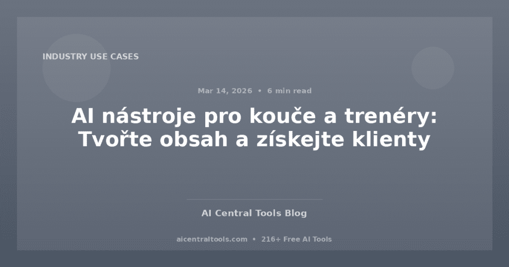 AI nástroje pro kouče a trenéry: Tvořte obsah a získejte klienty