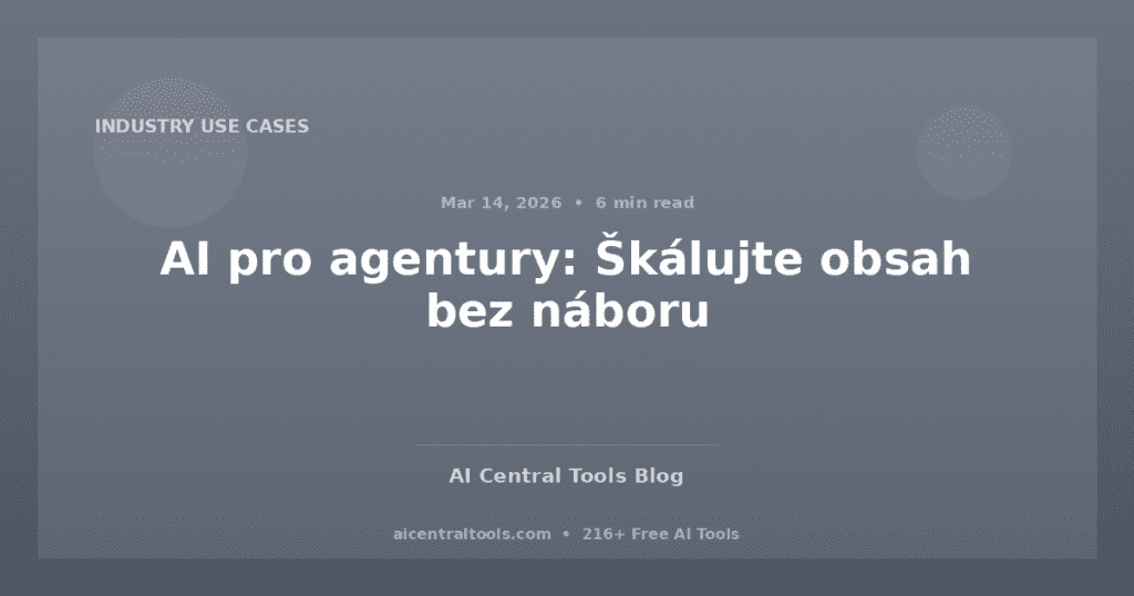 AI pro agentury: Škálujte obsah bez náboru