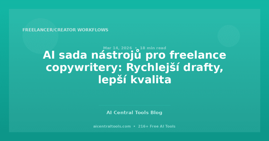 AI sada nástrojů pro freelance copywritery: Rychlejší drafty, lepší kvalita