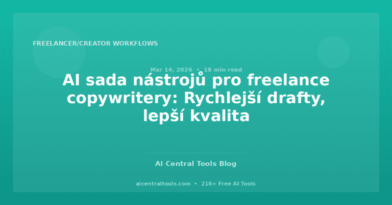 AI sada nástrojů pro freelance copywritery: Rychlejší drafty, lepší kvalita