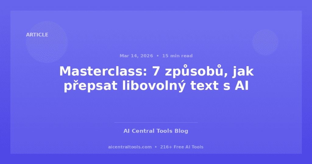 Masterclass: 7 způsobů, jak přepsat libovolný text s AI
