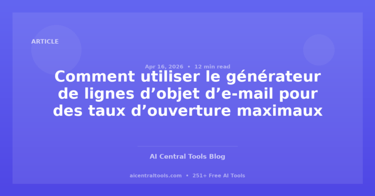Comment utiliser le générateur de lignes d’objet d’e-mail pour des taux d’ouverture maximaux
