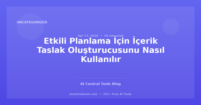 Etkili Planlama İçin İçerik Taslak Oluşturucusunu Nasıl Kullanılır