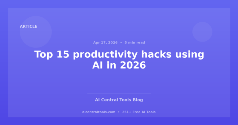 Top 15 productivity hacks using AI in 2026