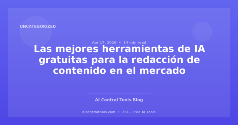 Las mejores herramientas de IA gratuitas para la redacción de contenido en el mercado estadounidense 2026