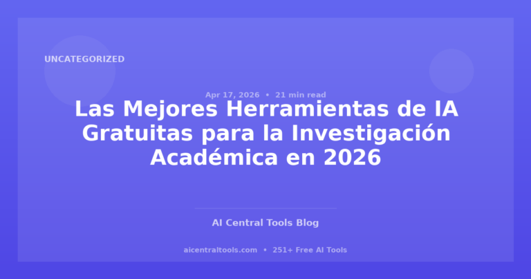 Las Mejores Herramientas de IA Gratuitas para la Investigación Académica en 2026