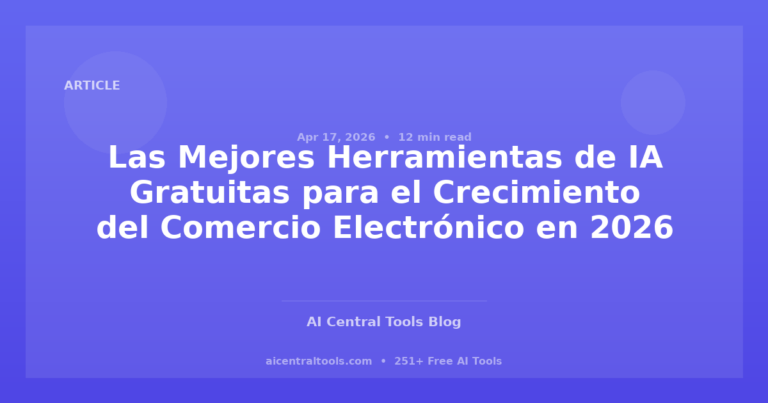 Las Mejores Herramientas de IA Gratuitas para el Crecimiento del Comercio Electrónico en 2026