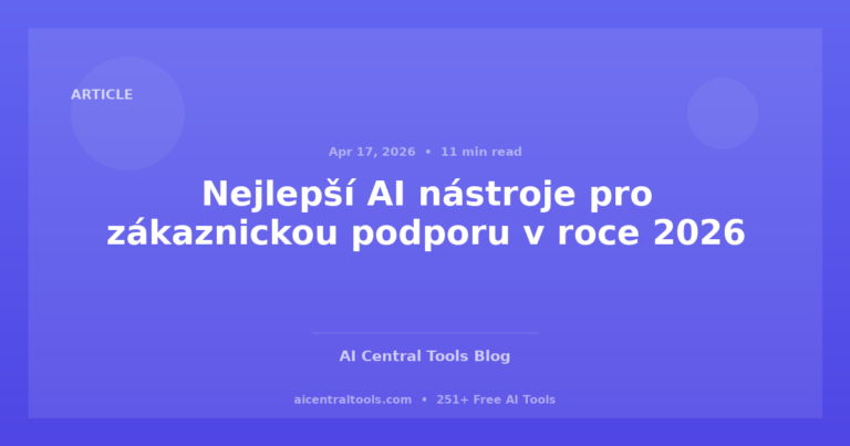 Nejlepší AI nástroje pro zákaznickou podporu v roce 2026