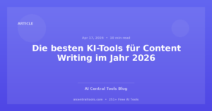 Die besten KI-Tools für Content Writing im Jahr 2026