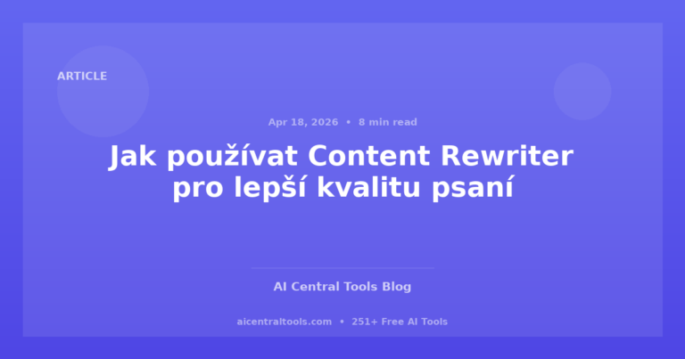 Jak používat Content Rewriter pro lepší kvalitu psaní