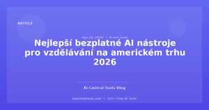 Nejlepší bezplatné AI nástroje pro vzdělávání na americkém trhu 2026