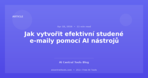 Jak vytvořit efektivní studené e-maily pomocí AI nástrojů