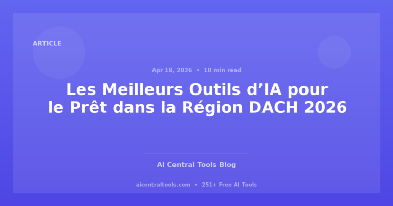 Les Meilleurs Outils d’IA pour le Prêt dans la Région DACH 2026