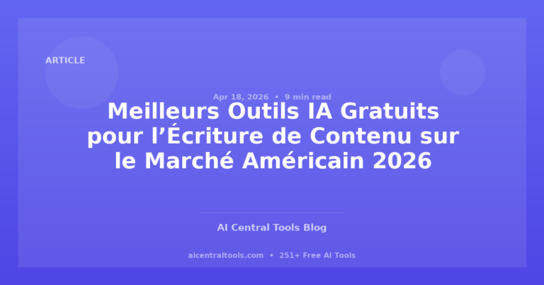 Meilleurs Outils IA Gratuits pour l’Écriture de Contenu sur le Marché Américain 2026
