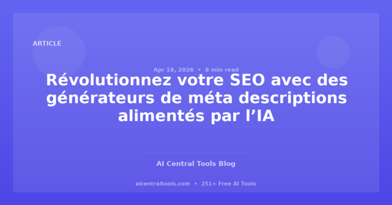 Révolutionnez votre SEO avec des générateurs de méta descriptions alimentés par l’IA
