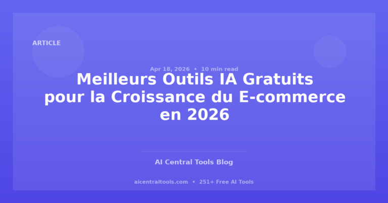 Meilleurs Outils IA Gratuits pour la Croissance du E-commerce en 2026