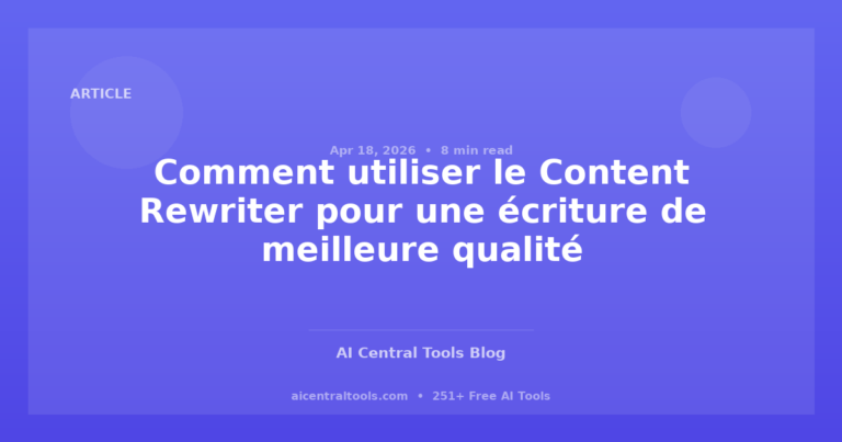 Comment utiliser le Content Rewriter pour une écriture de meilleure qualité